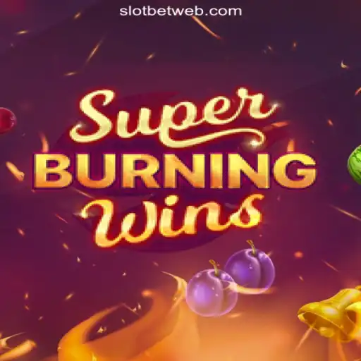 Experience the Excitement of SuperBurningWins on Betweb.com Platform - Online Slots Brasil #1